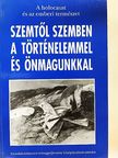 Ember Mária - Szemtől szemben a történelemmel és önmagunkkal [antikvár]