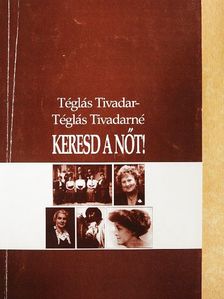 Téglás Tivadar - Keresd a nőt! [antikvár]