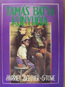 Harriet Beecher Stowe - Tamás bátya kunyhója [antikvár]