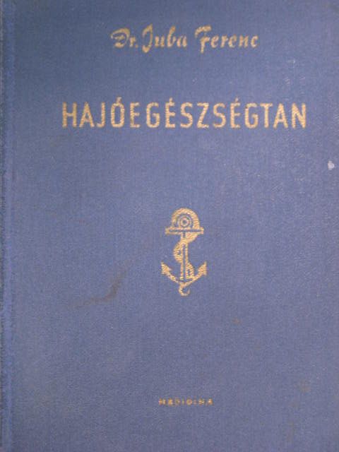 Dr. Juba Ferenc - Hajóegészségtan [antikvár]