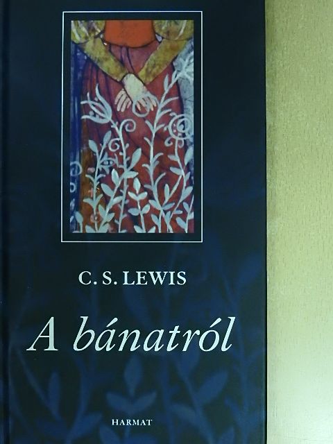 C. S. Lewis - A bánatról [antikvár]