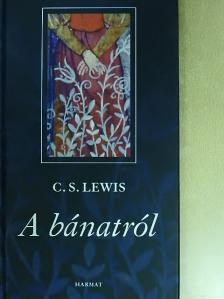 C. S. Lewis - A bánatról [antikvár]