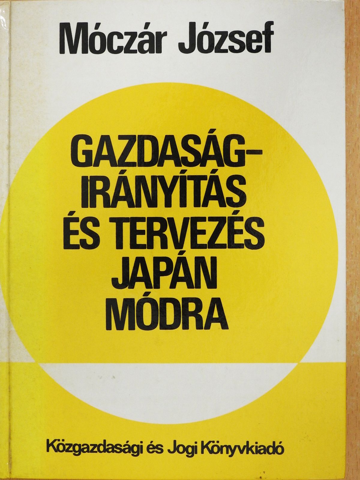 Móczár József - Gazdaságirányítás és tervezés japán módra (dedikált példány) [antikvár]