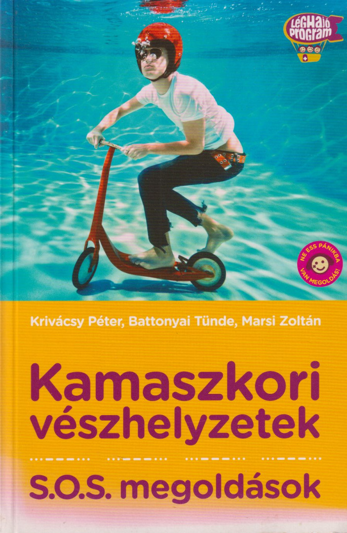 Dr. Battonyai Tünde, Marsi Zoltán, Dr. Krivácsy Péter - Kamaszkori vészhelyzetek [antikvár]