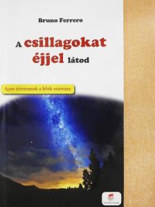 Bruno Ferrero - A csillagokat éjjel látod [antikvár]