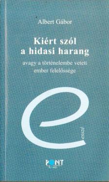 ALBERT GÁBOR - Kiért szól a hidasi harang? [antikvár]