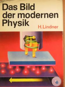 Helmut Lindner - Das Bild der modernen Physik [antikvár]
