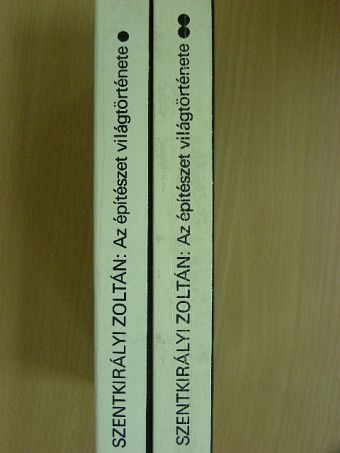 Szentkirályi Zoltán - Az építészet világtörténete I-II. [antikvár]