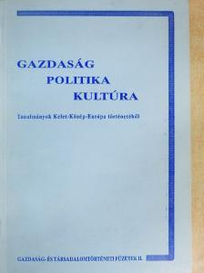 Balázs Ilona - Gazdaság - Politika - Kultúra [antikvár]