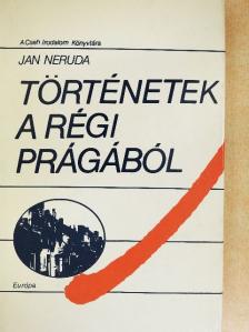 Jan Neruda - Történetek a régi Prágából [antikvár]