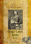 Gulácsy Irén - Nagy Lajos Király II. kötet [eKönyv: epub, mobi]