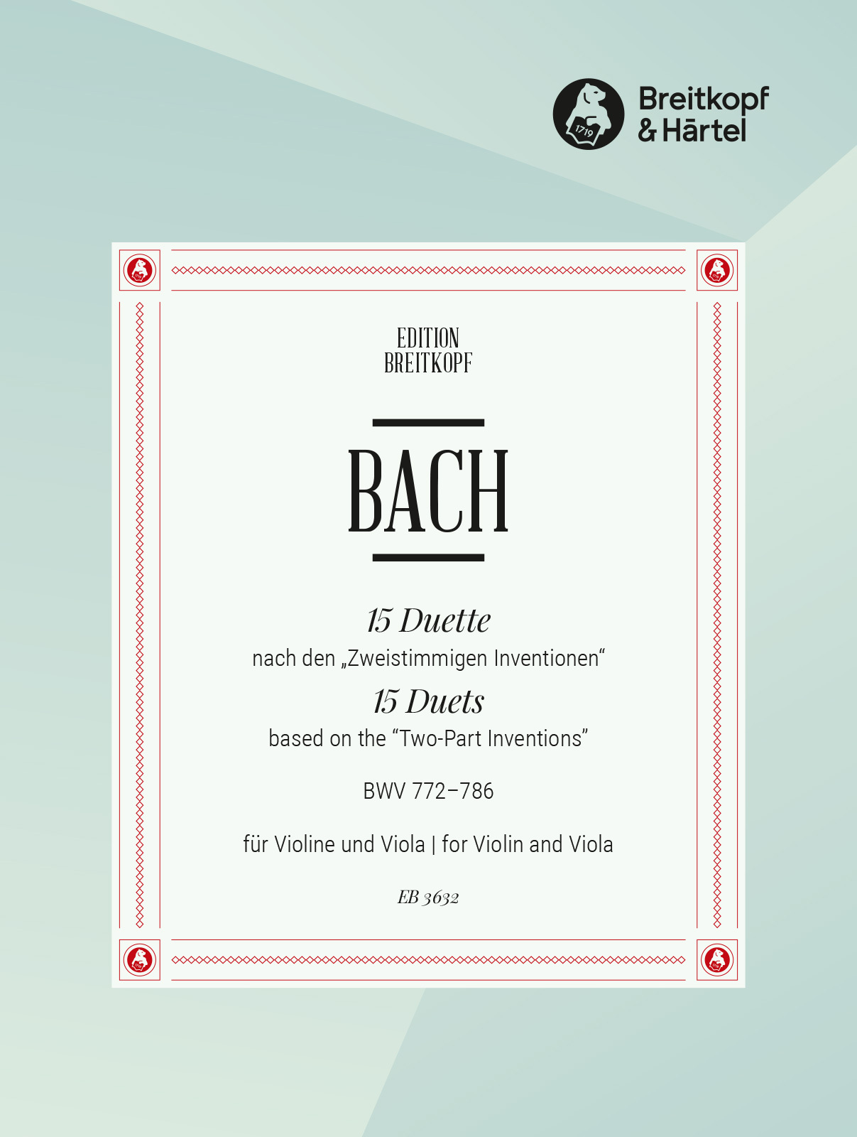 J. S. Bach - 15 DUETTE FÜR VIOLINE UND VIOLA NACH DEN "ZWEISTIMMIGEN INVENTIONEN" BWV 772-786 (FERDINAND DAVID)