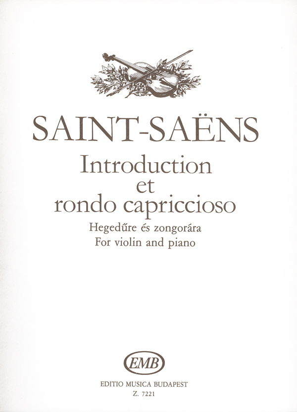 SAINT -SAENS - INTRODUCTION ET RONDO CAPRICCIOSO HEGEDŰRE ÉS ZONGORÁRA