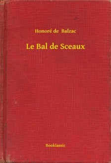 Honoré de Balzac - Le Bal de Sceaux [eKönyv: epub, mobi]