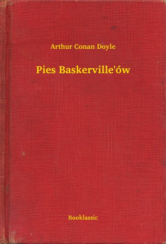 Arthur Conan Doyle - Pies Baskerville'ów [eKönyv: epub, mobi]