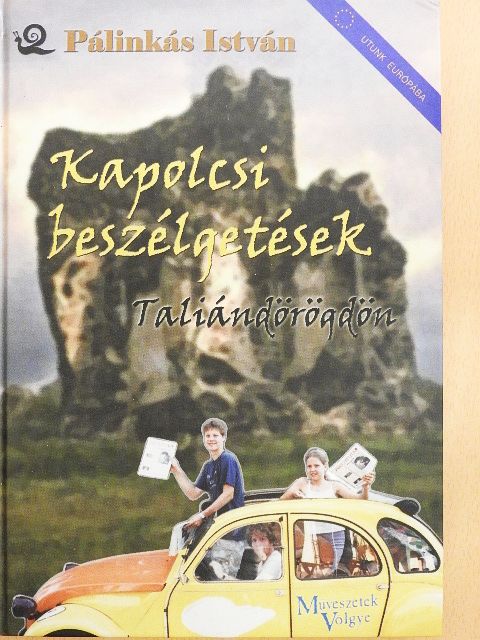 Pálinkás István - Kapolcsi beszélgetések Taliándörögdön [antikvár]