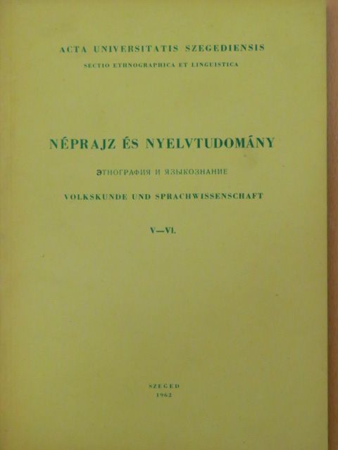 Néprajz és nyelvtudomány V-VI. [antikvár]