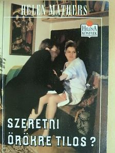 Helen Mathers - Szeretni örökre tilos? [antikvár]
