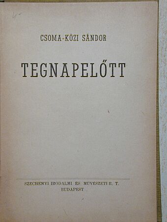 Csoma-Közi Sándor - Tegnapelőtt [antikvár]
