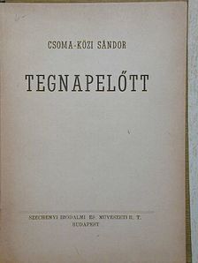 Csoma-Közi Sándor - Tegnapelőtt [antikvár]