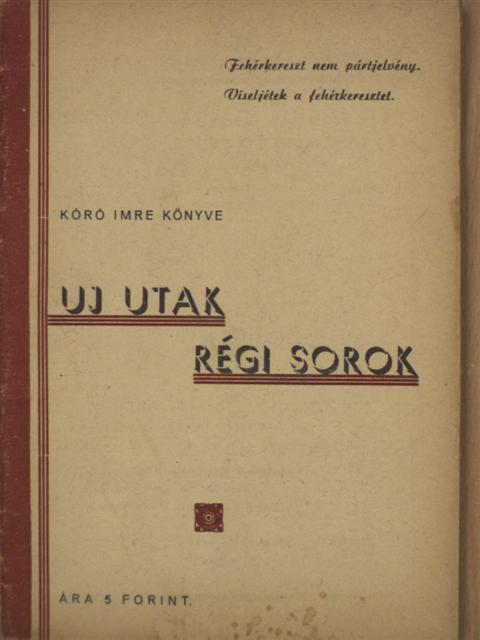Kóró Imre - Uj utak, régi sorok [antikvár]
