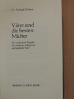 Dr. Fitzhugh Dodson - Väter sind die besten Mütter [antikvár]