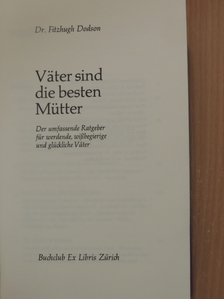 Dr. Fitzhugh Dodson - Väter sind die besten Mütter [antikvár]