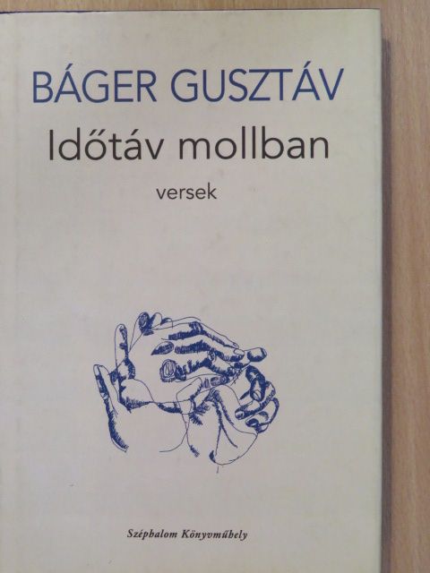 Báger Gusztáv - Időtáv mollban (dedikált példány) [antikvár]
