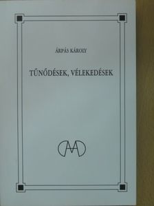 Árpás Károly - Tűnődések, vélekedések (dedikált példány) [antikvár]