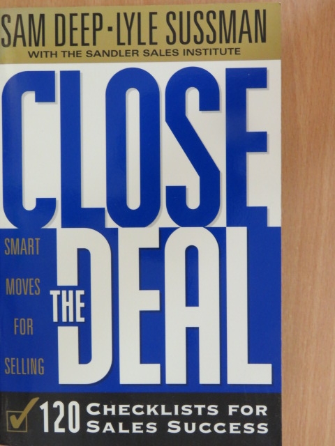 Lyle Sussman - Close the Deal: Smart Moves for Selling [antikvár]