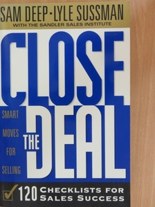 Lyle Sussman - Close the Deal: Smart Moves for Selling [antikvár]