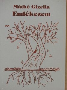 Máthé Gizella - Emlékezem (dedikált példány) [antikvár]