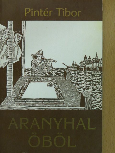 Pintér Tibor - Aranyhal öböl (dedikált példány) [antikvár]