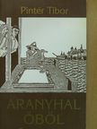 Pintér Tibor - Aranyhal öböl (dedikált példány) [antikvár]