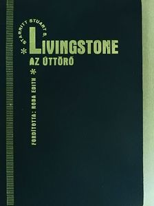 Starritt Stuart S. - Livingstone az úttörő [antikvár]