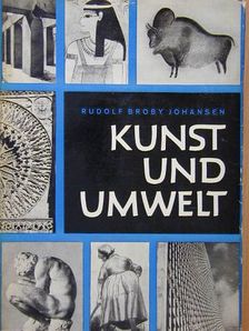 Rudolf Broby-Johansen - Kunst und Umwelt [antikvár]