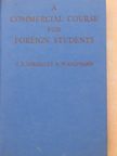 C. E. Eckersley - A Commercial Course For Foreign Students [antikvár]