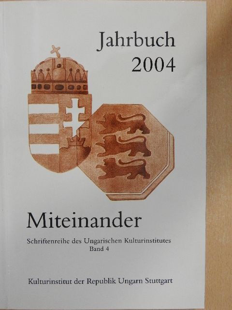 Rolf Kümmel - Jahrbuch des Ungarischen Kulturinstitutes in Stuttgart 2004 [antikvár]