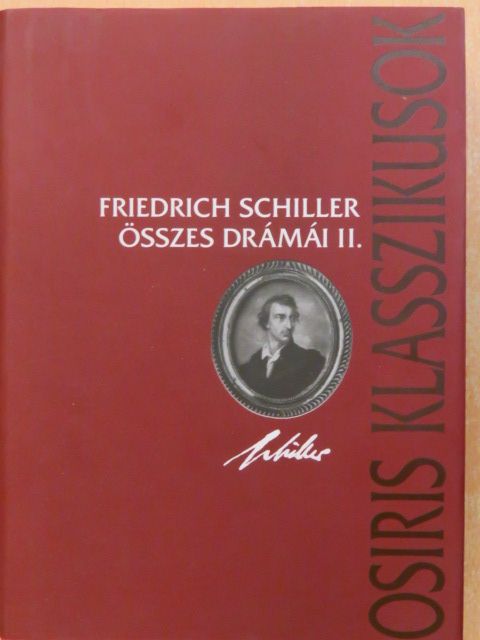Friedrich Schiller - Friedrich Schiller összes drámái II. (töredék) [antikvár]