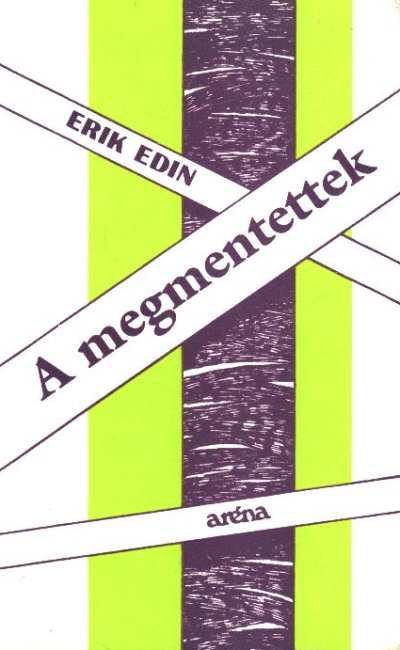 Edin, Erik - A megmentettek [antikvár]