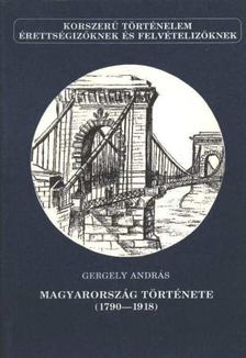 Gergely András - Magyarország története (1790-1918) [antikvár]