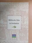 Biblische Orte in Jordanien [antikvár]