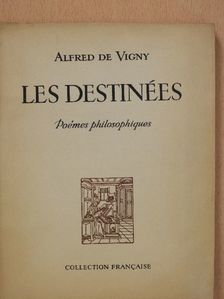 Alfred de Vigny - Les destinées [antikvár]