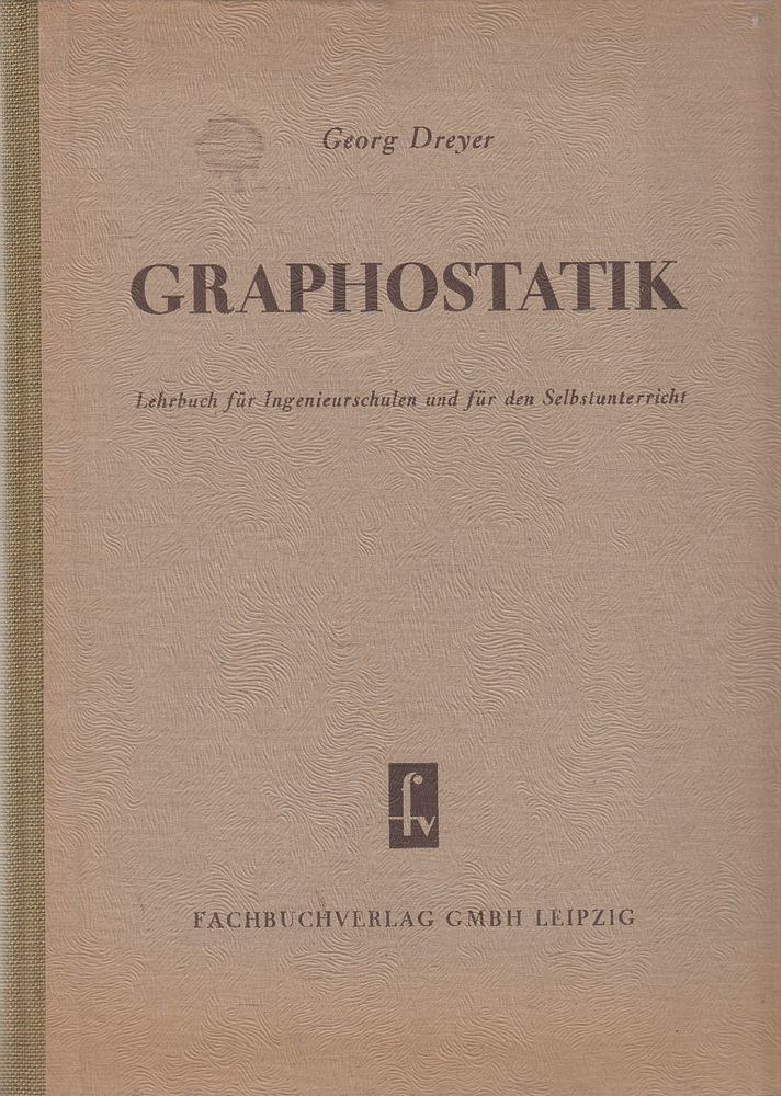 Dreyer, Georg - Graphostatik [antikvár]