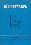 Szennay András, Korzenszky Richárd - Küldetésben [antikvár]
