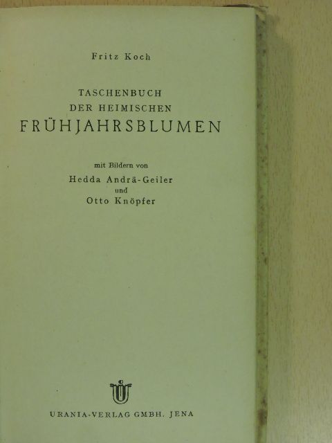 Fritz Koch - Taschenbuch der heimischen Frühjahrsblumen [antikvár]