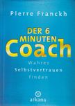 Pierre Franckh - Der 6 Minuten Coach [antikvár]