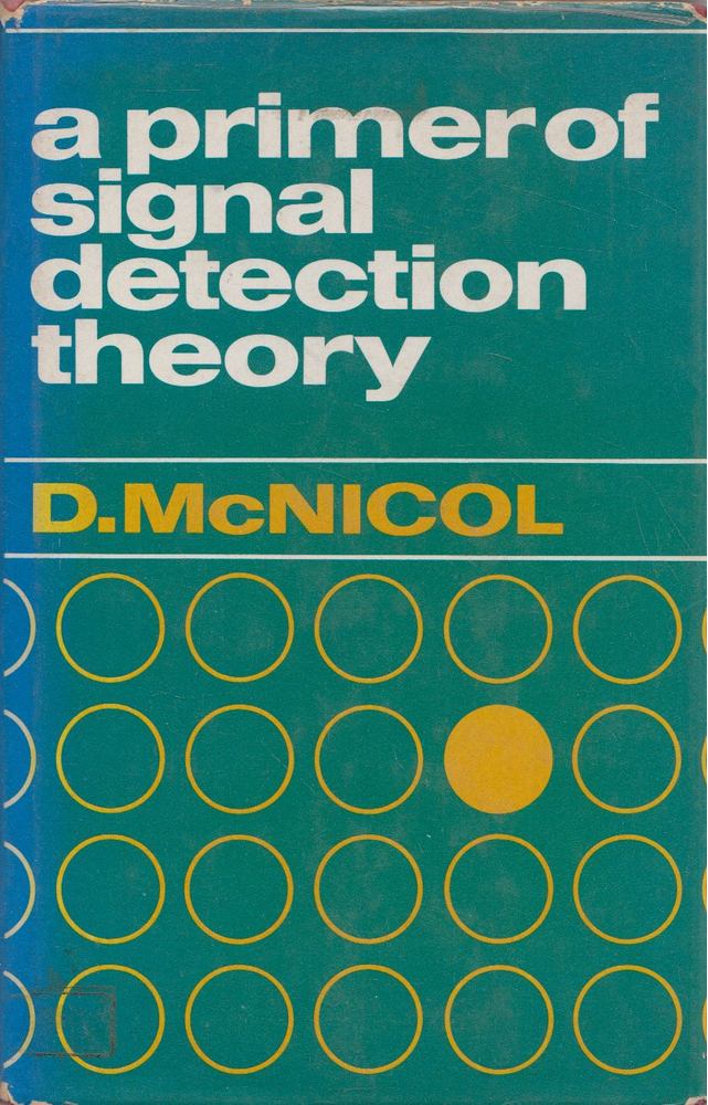 D. Mcnicol - A primer of signal detection theory [antikvár]
