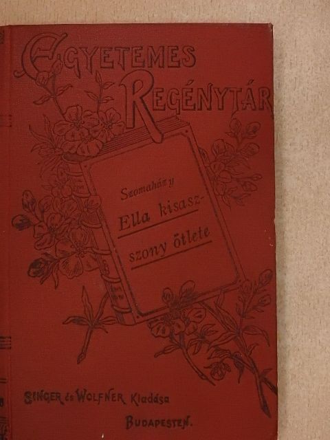 Szomaházy István - Ella kisasszony ötlete és más elbeszélések [antikvár]