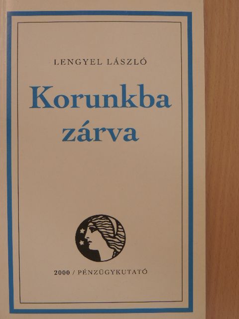 Lengyel László - Korunkba zárva [antikvár]